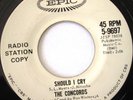 THE CONCORDS Should I Cry b/w It's Our Wedding Day 45 DOO-WOP PROMO EPIC 9697