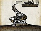 RHYS,GRUFF-SET FIRE TO THE STARS - O.S.T.  VINYL LP NEW