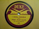 BLUES 78 BOBBY BLUE BLAND I Smell Trouble / Don't Want No Woman ACE 167