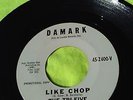 45 RPM/R&B/POP,SOUL/SURF/ROCKABILLY/DAMARK 2400,THE TRI-FIVE,LIKE CHOP