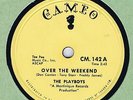 Playboys 78 Over The Weekend 1958 Doo-Wop VG+ Canada Only 78 BB # 62 Cameo 142