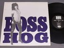 BOSS HOG/DRINKIN; LECHIN` & LYIN` non JPN ARR6/68