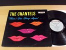 THE CHANTELS There's Our Song Again... END 312 Mono VG+/VG++