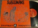SUBHUMANS Incorrect Thoughts ORIG. 1985 CD Presents Ltd PUNK ROCK KBD DOA LP