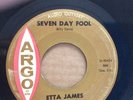 Original - Etta James - Seven Day Fool (US Argo)