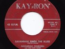 Vocal Jazz R&B 45 SAVANNAH CHURCHILL Sings The Blues/I Want To Be Loved Kay-Ron