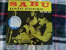 LP    Sabu ?– Palo Congo Label: Blue Note ?– BLP 1561,