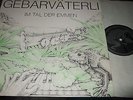 GEBÄRVÄTERLI : IM TAL DER EMMEN LP 1978 BRUTKASTEN 850003 GERMANY