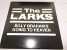 LARKS - BILLY GRAHAM'S GONE TO HEAVEN - OZ 6 TRK VINYL LP -RARE - INDIE