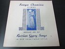 SONYA CHAMINA SINGS NOSTALGIC AND GAY RUSSIAN GYPSY SONGS   KISMET   LP 33T 12