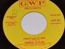 Debbie Taylor Northern Soul 45 Don't Let it End GWP 510 Promo