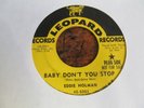 EDDIE HOLMAN baby Don't You Stop 45 LEOPARD northern soul  VG+ plays well promo
