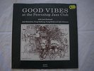GOOD VIBES at the Pawnshop Jazz Club, Vinyl, NEU  OVP, ABSOLUTE RARITÄT