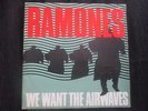 * RAMONES - WE WANT THE AIRWAVES - PUNK -  BELGIUM 45 T - RARE *