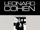 I'm Your Man by Leonard Cohen.