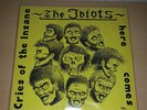 THE IDIOTS - Cries of the Insane LP 1987 We Bite Records RAR# Slime Daily Terror