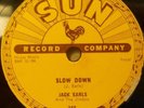 ROCKABILLY JACK EARLS & JIMBOS SUN 240 78rpm SLOW DOWN / A FOOL FOR LOVIN' YOU