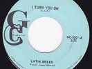 Powerful Texas Funk Soul 45 - LATIN BREED - I Turn You On / Rainy Day