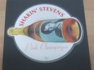 SHAKIN' STEVENS: Pink champagne Shaped Picture Disc rare