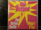 The Action - The Harlem Shuffle / Wasn´t It You