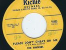 Teen Group Doo Wop - The Sinceres RICHIE 545 Please don't cheat on me ?