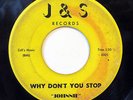 JOHNNIE-WHY DON'T YOU STOP /MY DREAMS HAVE BEEN BUBBLES ON J&S NORTHERN 45