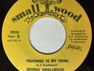 70s modern soul funk 45 GEORGE SMALLWOOD “Touching Is My Thing” private orig D.C
