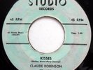 CLAUDE ROBINSON 45 Kisses / Cotton Pickin' Mama DOO WOP Original e0549