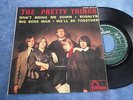 THE PRETTY THINGS  45 EP  465.253 DON'T BRING ME DOWN