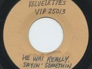 HEAR- Rare Northern Soul 45 Test Pressing- The Velvelettes- He Was Really Sayin'