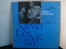 STANLEY TURRENTINE NEVER LET ME GO BLUE NOTE 84129 (STEREO)-RECORD
