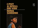 Nina Simone - I Put A Spell On You (2016 REISSUE) VINYL LP NEW (15TH JULY)