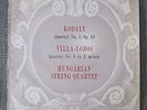 33CX 1614 Kodaly / Villa-Lobos / Hungarian String Quartet B/G