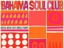 Bossa Nova Just Smells Funky - BAHAMA SOUL CLUB THE [CD]