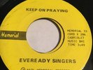 Eveready Singers Keep On Praying Deep Rare Gospel 45 Soul