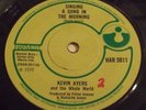 KEVIN AYERS 1970 RARE UK 45 - SINGING A SONG IN THE MORNING - HAR 5011
