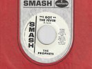 ORIGINAL NORTHERN SOUL 45-THE PROPHETS-I GOT THE FEVER-SMASH-DJ