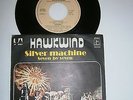 HAWKWIND - Silver Machine YUGOSLAVIA UNIQUE RARE 7’ 45 PS (Motorhead)