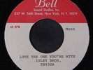 ISLEY BROTHERS: Love The One You're With 45 (1-sided metal acetate Mono) Soul