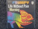 Frumpy - Life without pain/ Morning 7'' Single Germany