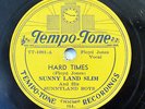 SUNNYLAND SLIM-HARD TIMES /SCHOOL DAYS ON TEMPO-TONE BLUES 78RPM