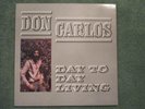 Don Carlos Day to Day Living 1983 LP on Greensleeves