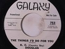 K.C. DOUGLAS: The Things I'd Do For You / The Little Green House 45 (dj) Blues