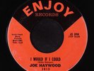 JOE HAYWOOD: I Would If I Could 45 Soul