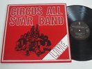 CIRCUS ALL STAR BAND/LIVE  LP 1978 ZYTGLOGGE ZYT 217 FOC