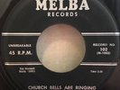 Rare 45  The Willows CHURCH BELLS ARE RINGING 1956-MELBA-102