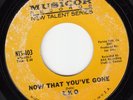 NORTHERN SOUL POPCORN 45 EKO NOW THAT YOU'VE GONE MUSICOR NEW TALENT SERIES HEAR