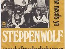 STEPPENWOLF Who Needs Ya RARE *M-* Denmark 45 UNIQUE danish p/s hard rock psych