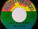 COLD BLOOD I’m A Good Woman – FUNK SOUL 45 Orig. San Francisco near mint