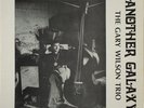 The GARY WILSON Trio – Another Galaxy SUPER RARE 1974 LP